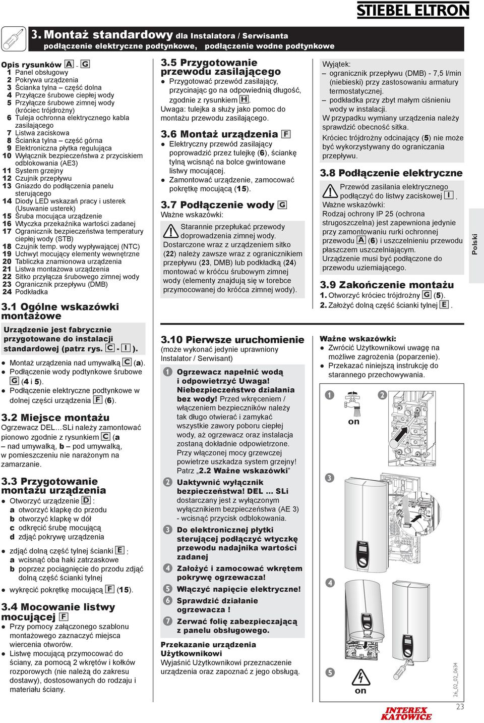 iepłej wody 5 Przyłąze śruowe zimnej wody (króie trójdrożny) 6 Tulej ohronn elektryznego kl zsiljąego 7 Listw ziskow 8 Śink tyln zęść górn 9 Elektronizn płytk regulują 10 Wyłąznik ezpiezeństw z
