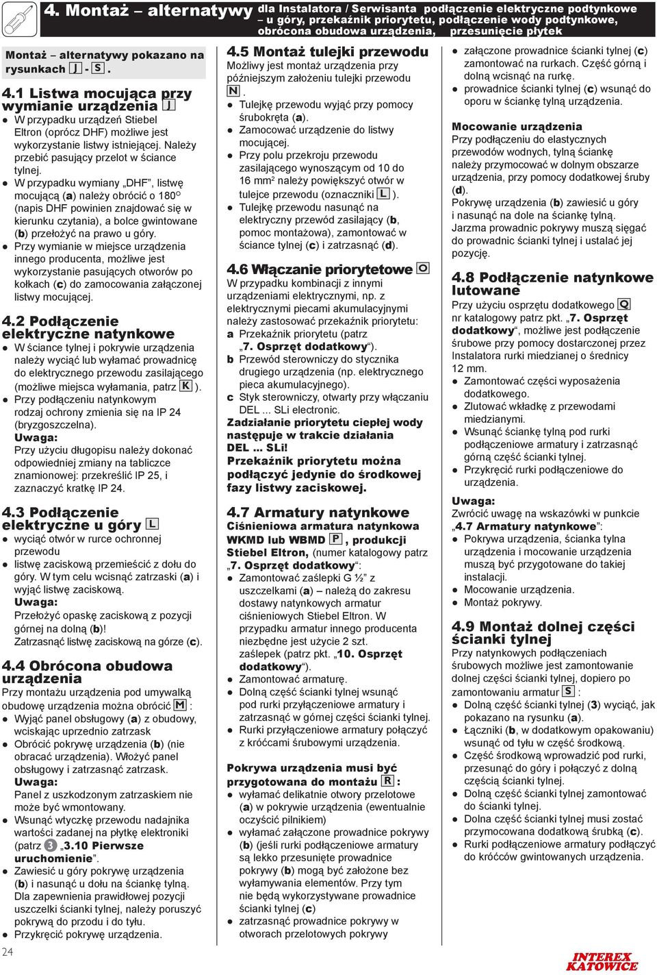 W przypdku wyminy DHF, listwę moująą () nleży oróić o 180 O (npis DHF powinien znjdowć się w kierunku zytni), ole gwintowne () przełożyć n prwo u góry.