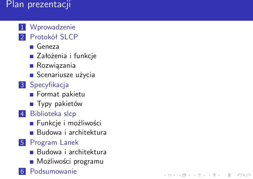 Typy pakietów 4 Biblioteka slcp Funkcje i możliwości Budowa i