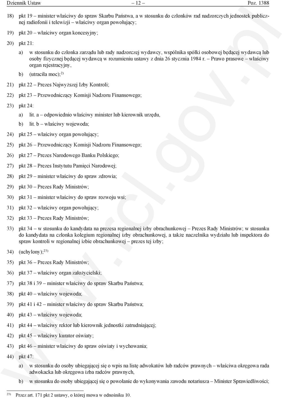 koncesyjny; 20) pkt 21: a) w stosunku do członka zarządu lub rady nadzorczej wydawcy, wspólnika spółki osobowej będącej wydawcą lub osoby fizycznej będącej wydawcą w rozumieniu ustawy z dnia 26