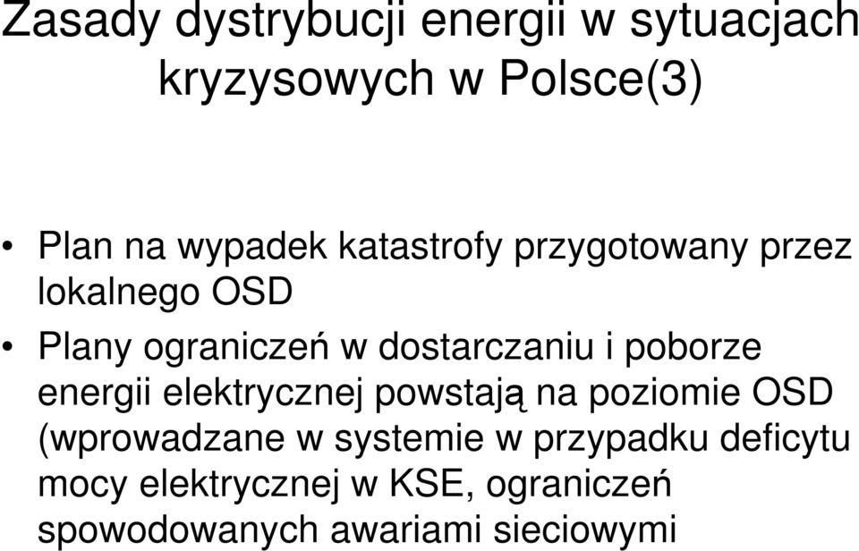 poborze energii elektrycznej powstają na poziomie OSD (wprowadzane w systemie w