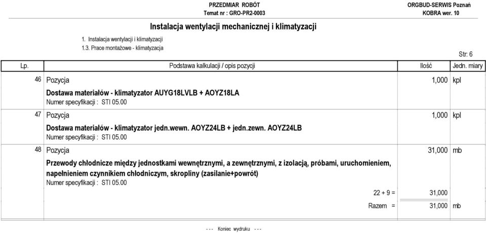 AOYZ24LB 48 Pozycja 31,000 mb Przewody chłodnicze między jednostkami wewnętrznymi, a zewnętrznymi, z izolacją,
