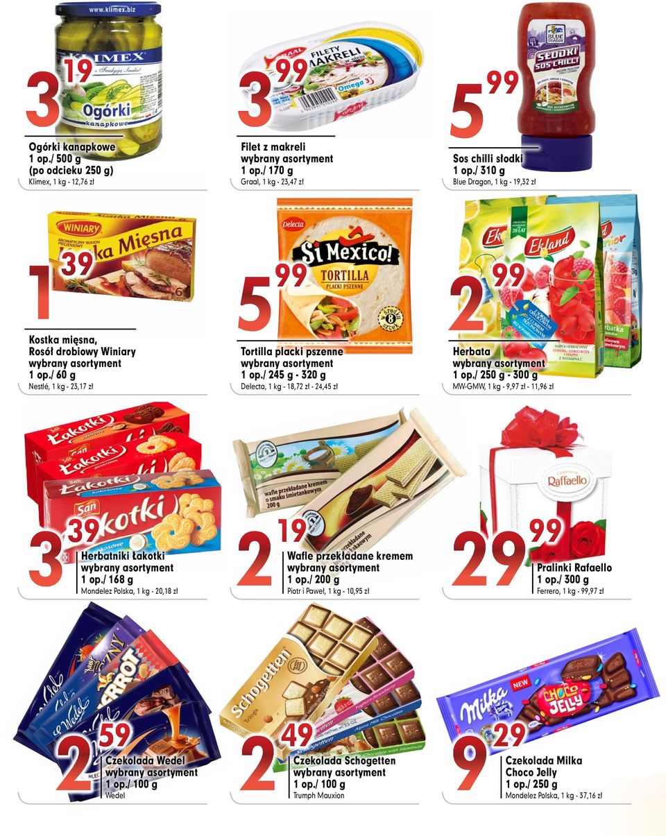 / 245 g - 320 g Delecta, - 18,72 zł - 24,45 zł 2 19 2 Wafle przekładane kremem 1 op./ 200 g Piotr i Paweł, - 10,95 zł 49 Czekolada Schogetten 1 op.