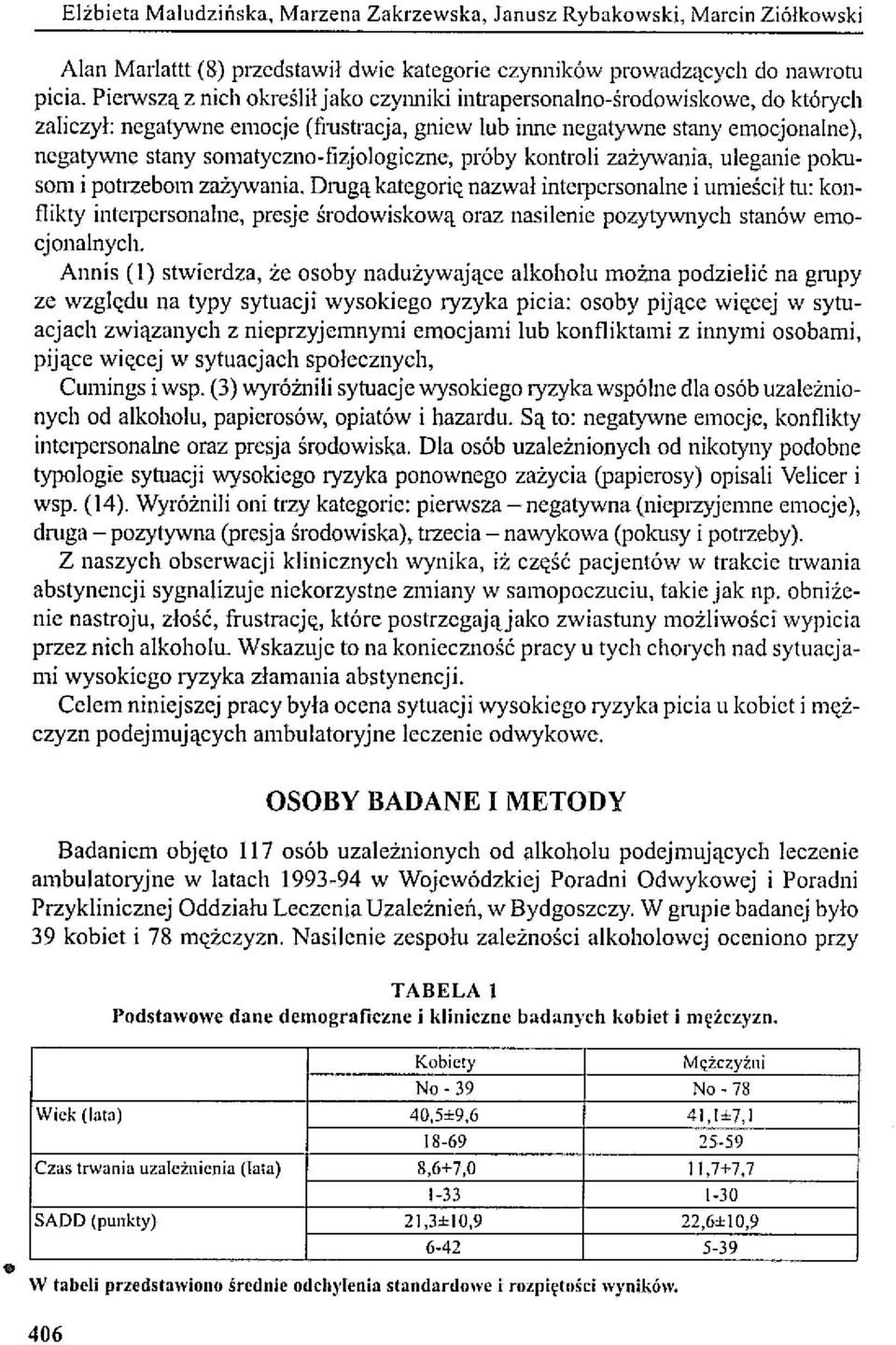somatyczno-fizjologiczne, próby kontroli zażywania, uleganie pokusom i potrzebom zażywania.