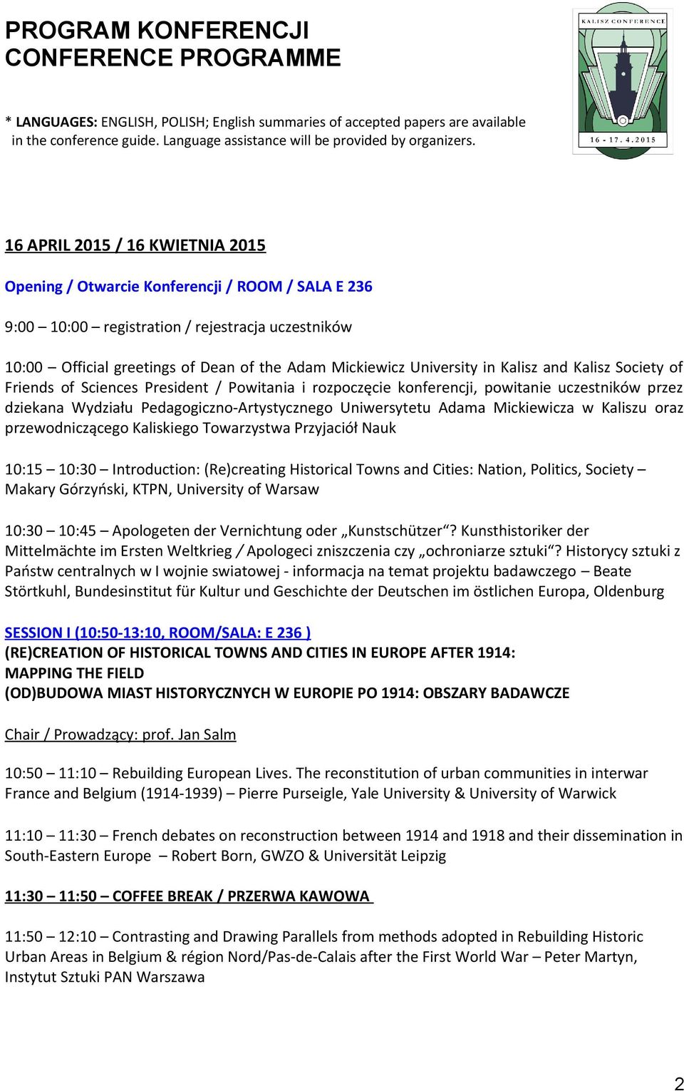 University in Kalisz and Kalisz Society of Friends of Sciences President / Powitania i rozpoczęcie konferencji, powitanie uczestników przez dziekana Wydziału Pedagogiczno-Artystycznego Uniwersytetu