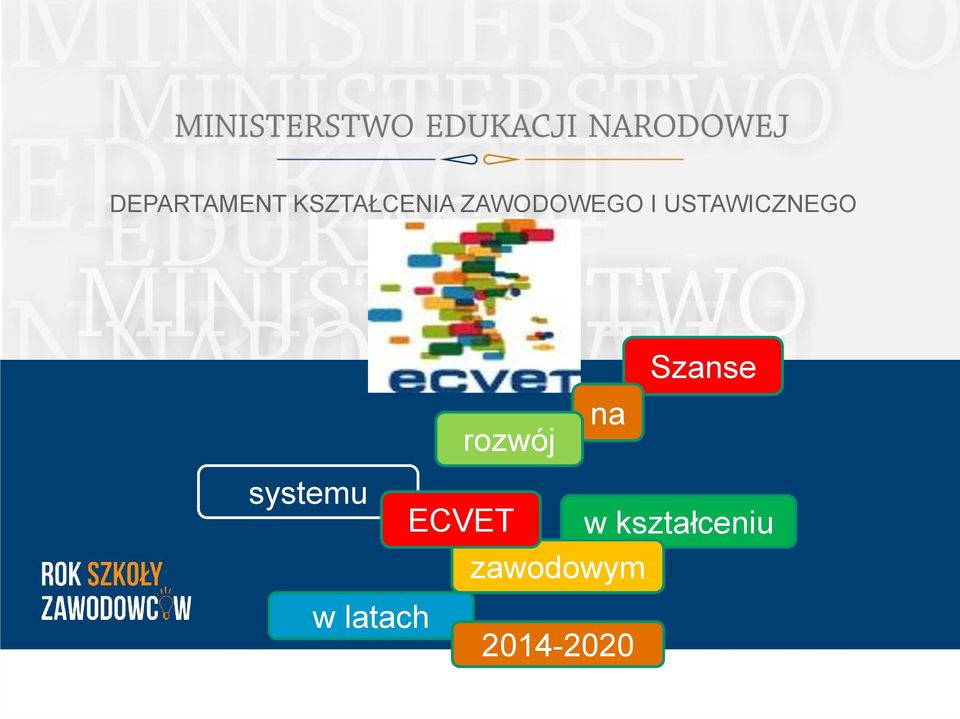 Szanse rozwój na systemu ECVET
