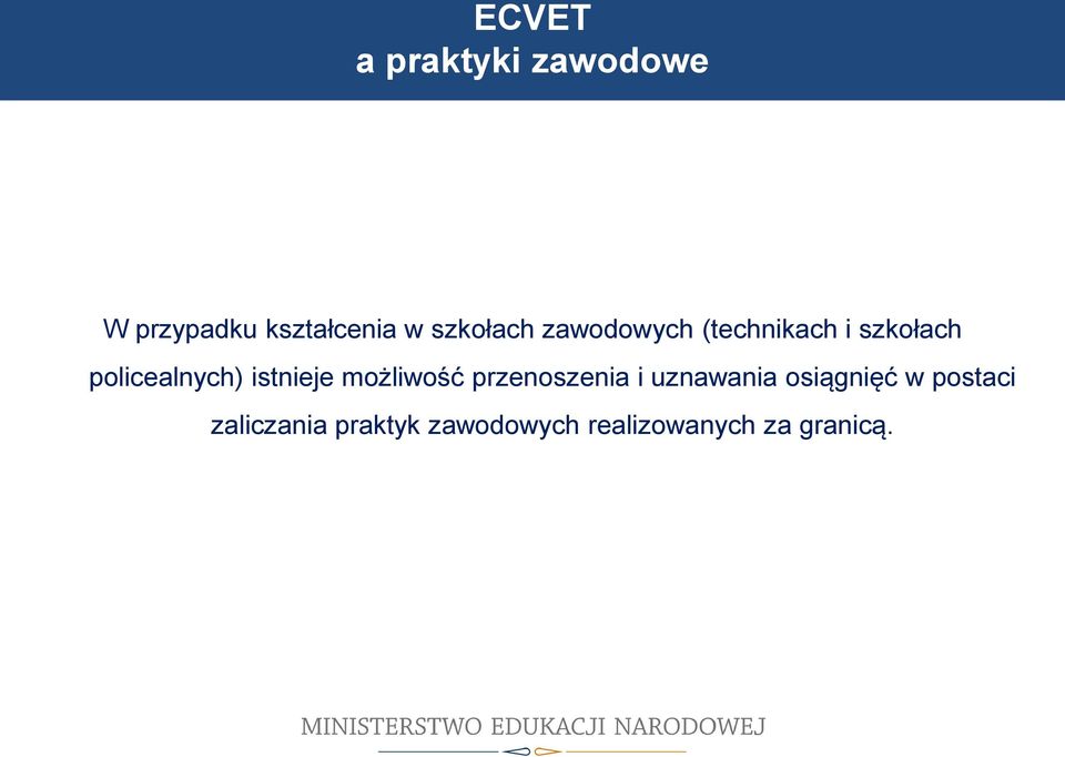 istnieje możliwość przenoszenia i uznawania osiągnięć w