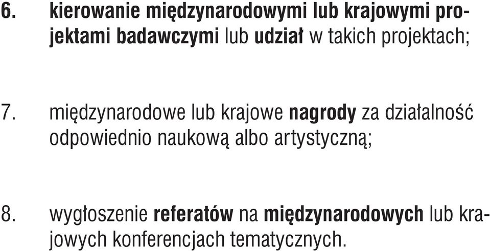 międzynarodowe lub krajowe nagrody za działalność odpowiednio