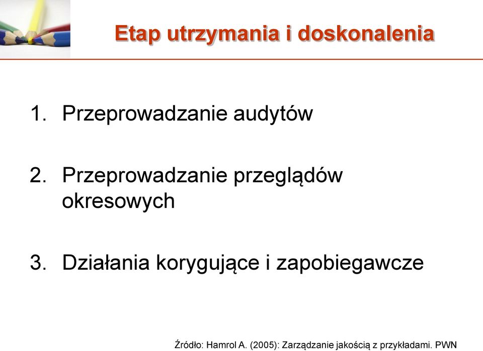 Przeprowadzanie przeglądów okresowych 3.