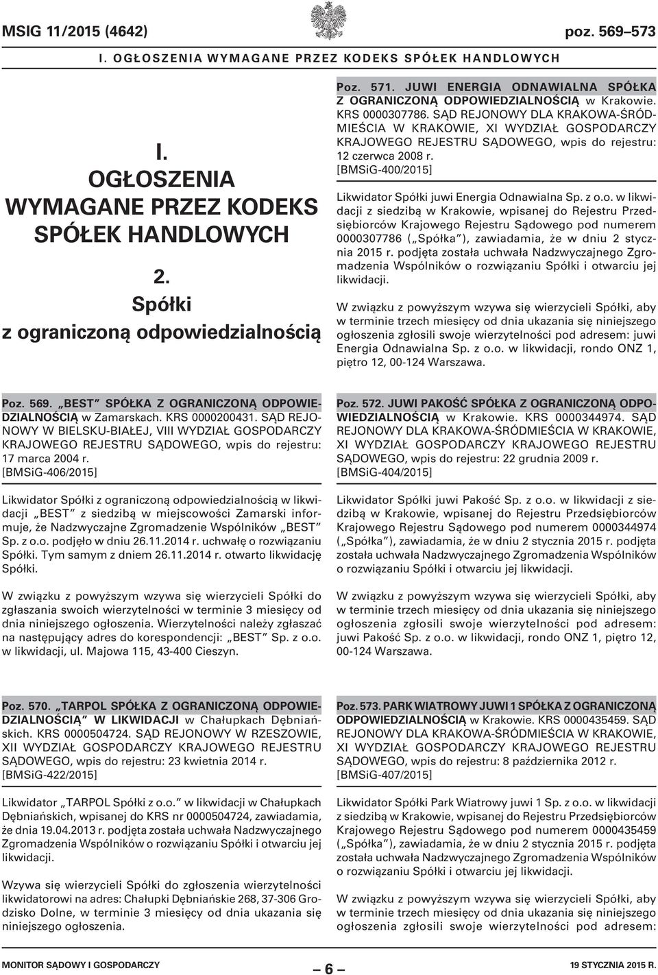 SĄD REJONOWY DLA KRAKOWA-ŚRÓD- MIEŚCIA W KRAKOWIE, XI WYDZIAŁ GOSPODARCZY KRAJOWEGO REJESTRU SĄDOWEGO, wpis do rejestru: 12 czerwca 2008 r.