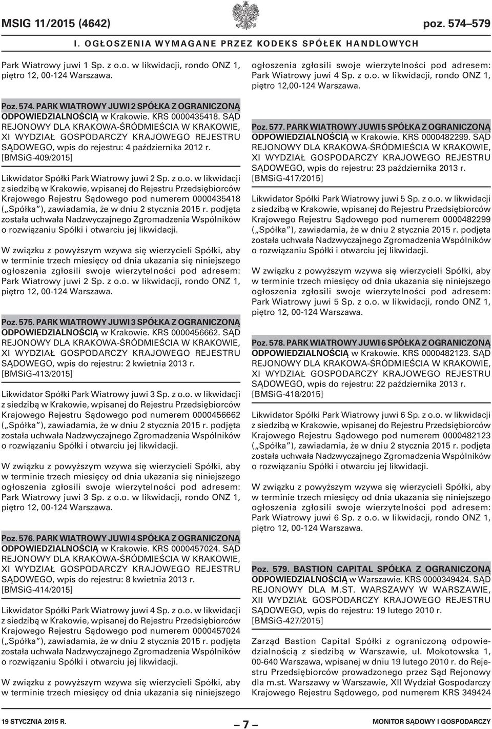 rejestru: 4 października 2012 r. [BMSiG-409/2015] Likwidator