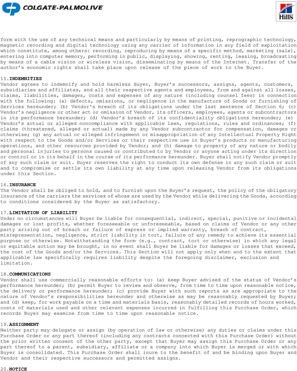 leasing, broadcasting by means of a cable vision or wireless vision, disseminating by means of the Internet.