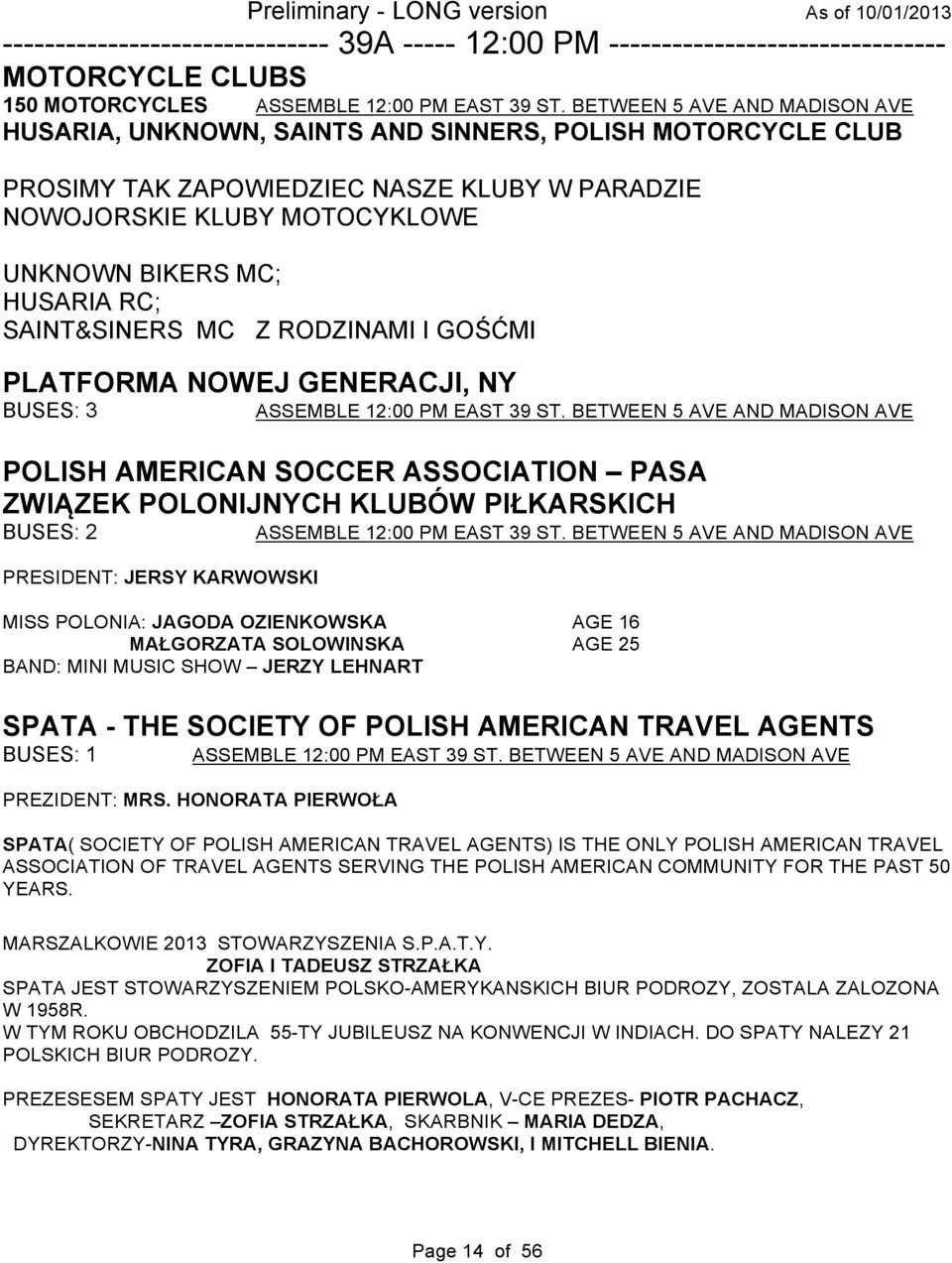 SAINT&SINERS MC Z RODZINAMI I GOŚĆMI PLATFORMA NOWEJ GENERACJI, NY BUSES: 3 ASSEMBLE 12:00 PM EAST 39 ST.