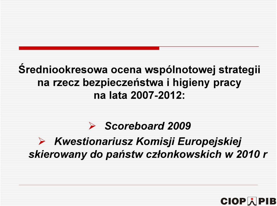 2007-2012: Scoreboard 2009 Kwestionariusz Komisji