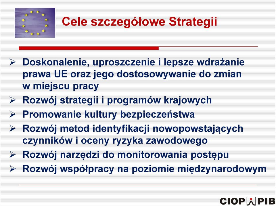 kultury bezpieczeństwa Rozwój metod identyfikacji nowopowstających czynników i oceny ryzyka