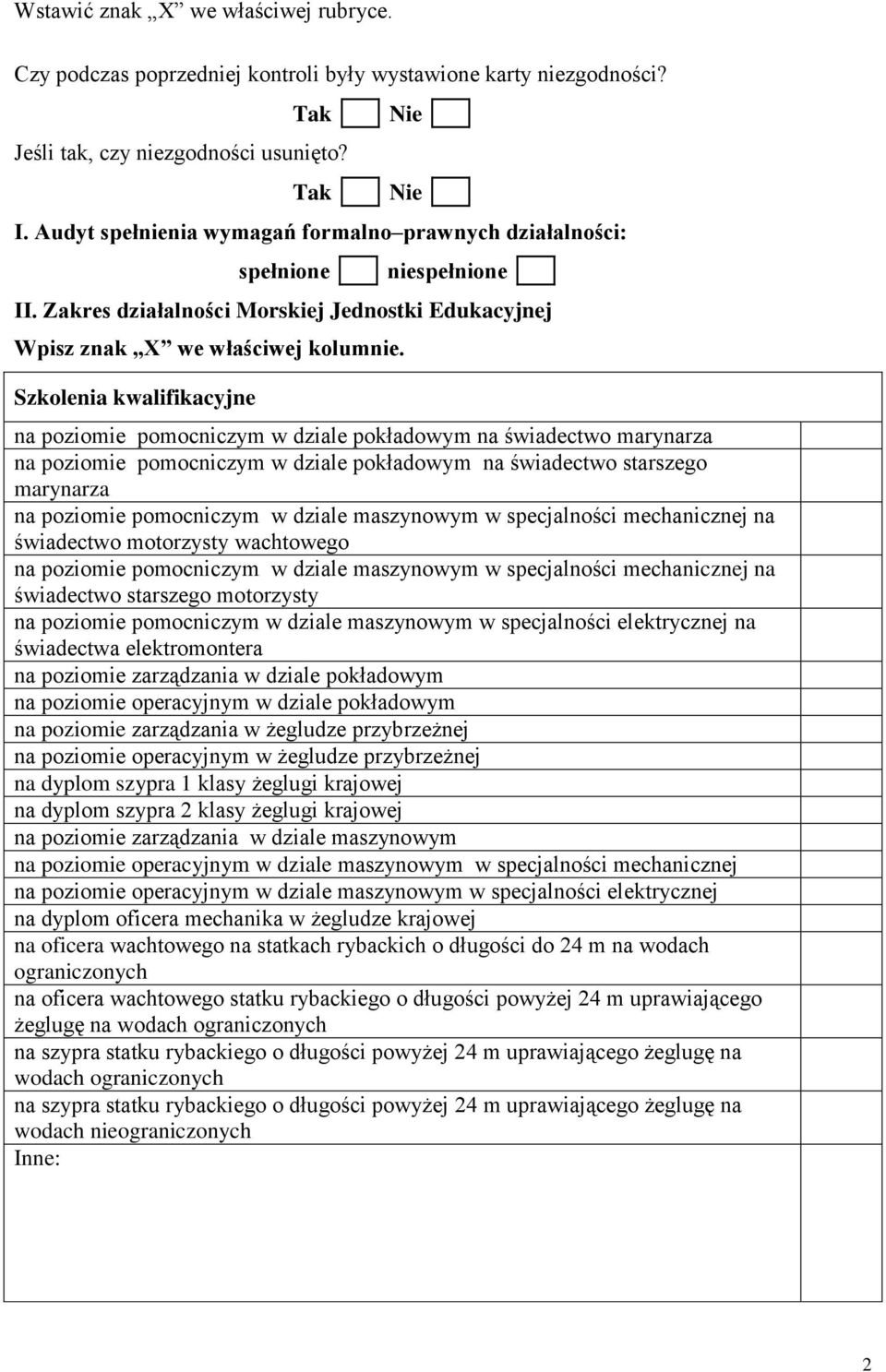 Szkolenia kwalifikacyjne na poziomie pomocniczym w dziale pokładowym na świadectwo marynarza na poziomie pomocniczym w dziale pokładowym na świadectwo starszego marynarza na poziomie pomocniczym w