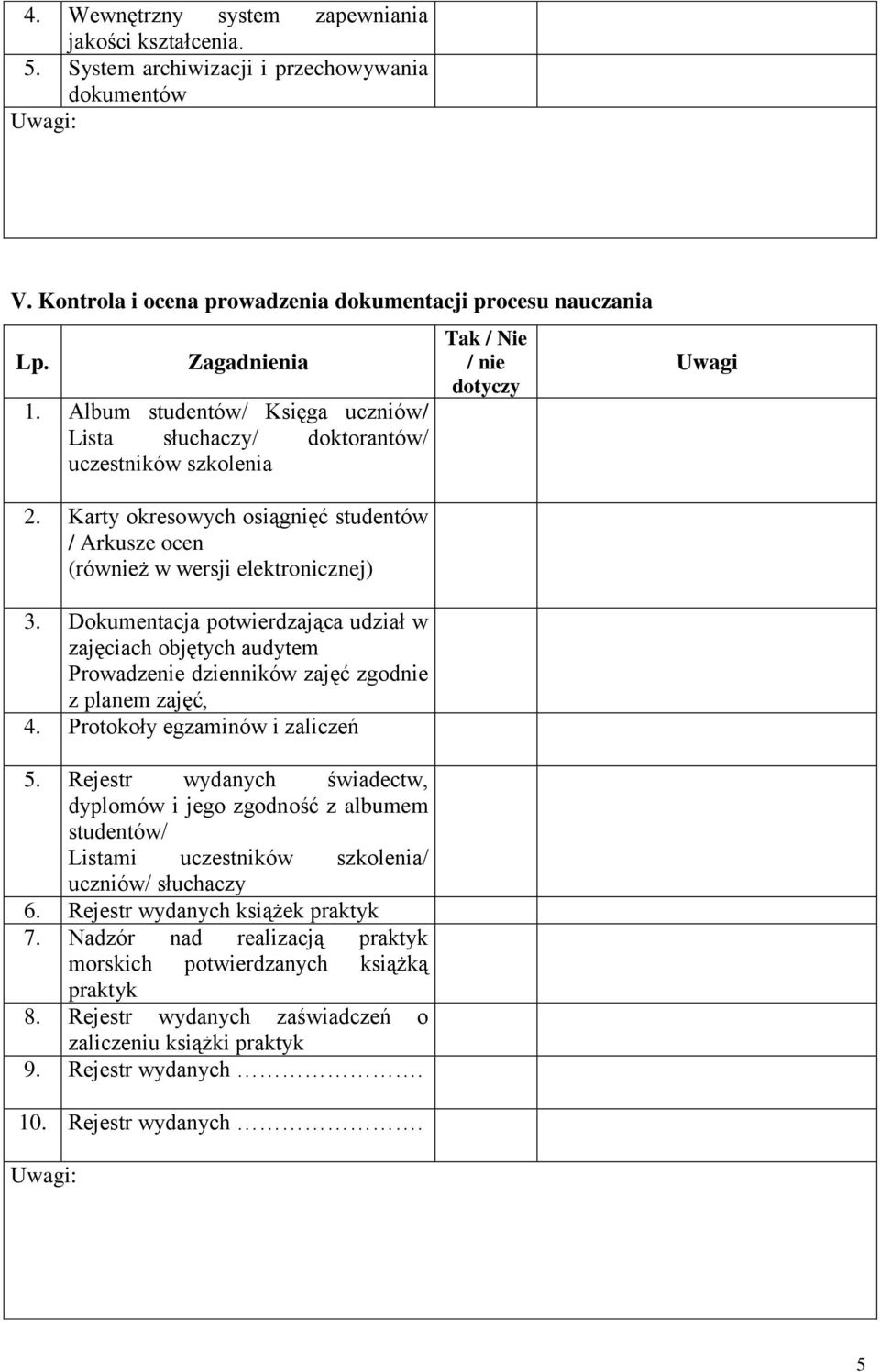 Karty okresowych osiągnięć studentów / Arkusze ocen (również w wersji elektronicznej) 3.