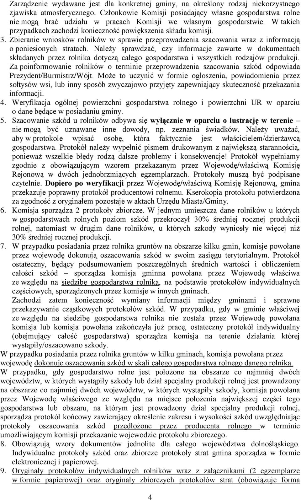 Zbieranie wniosków rolników w sprawie przeprowadzenia szacowania wraz z informacją o poniesionych stratach.