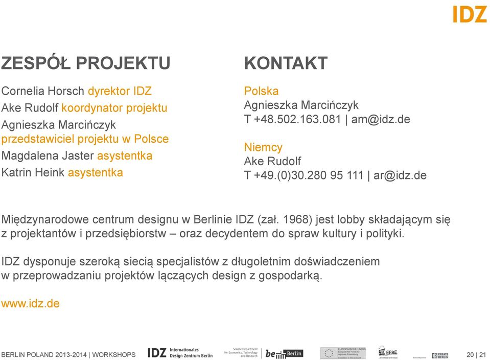 de Międzynarodowe centrum designu w Berlinie IDZ (zał.