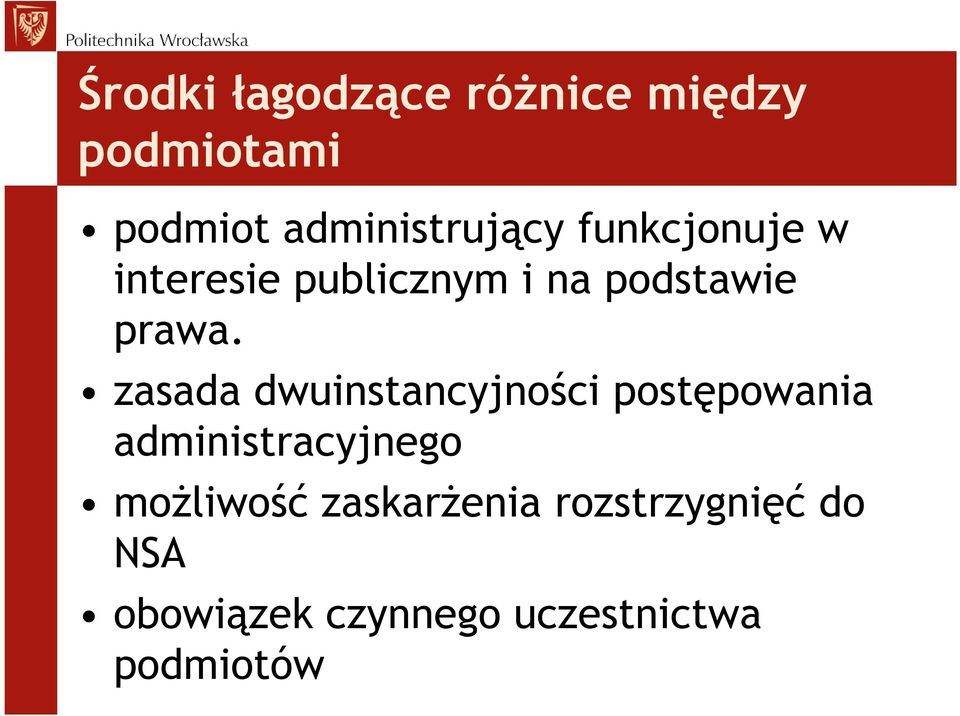 zasada dwuinstancyjności postępowania administracyjnego moŝliwość