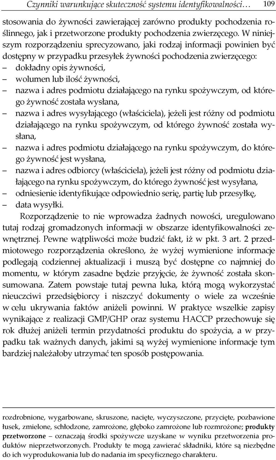 nazwa i adres podmiotu działającego na rynku spożywczym, od którego żywność została wysłana, nazwa i adres wysyłającego (właściciela), jeżeli jest różny od podmiotu działającego na rynku spożywczym,