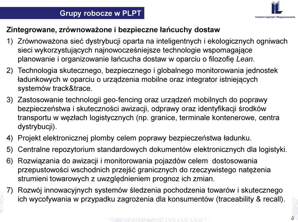 2) Technologia skutecznego, bezpiecznego i globalnego monitorowania jednostek ładunkowych w oparciu o urządzenia mobilne oraz integrator istniejących systemów track&trace.