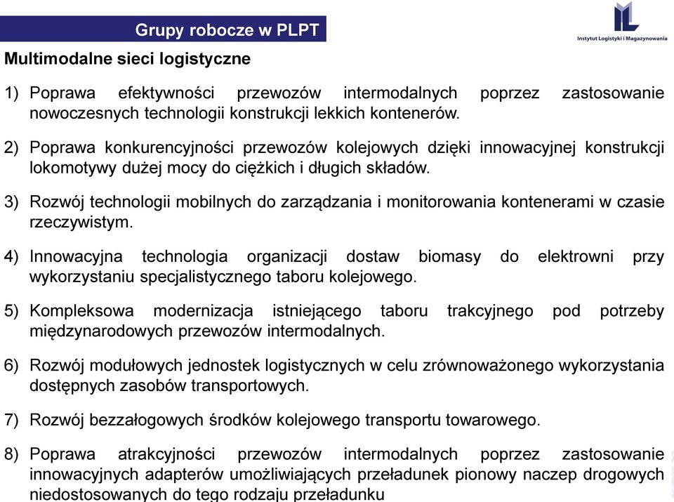 3) Rozwój technologii mobilnych do zarządzania i monitorowania kontenerami w czasie rzeczywistym.