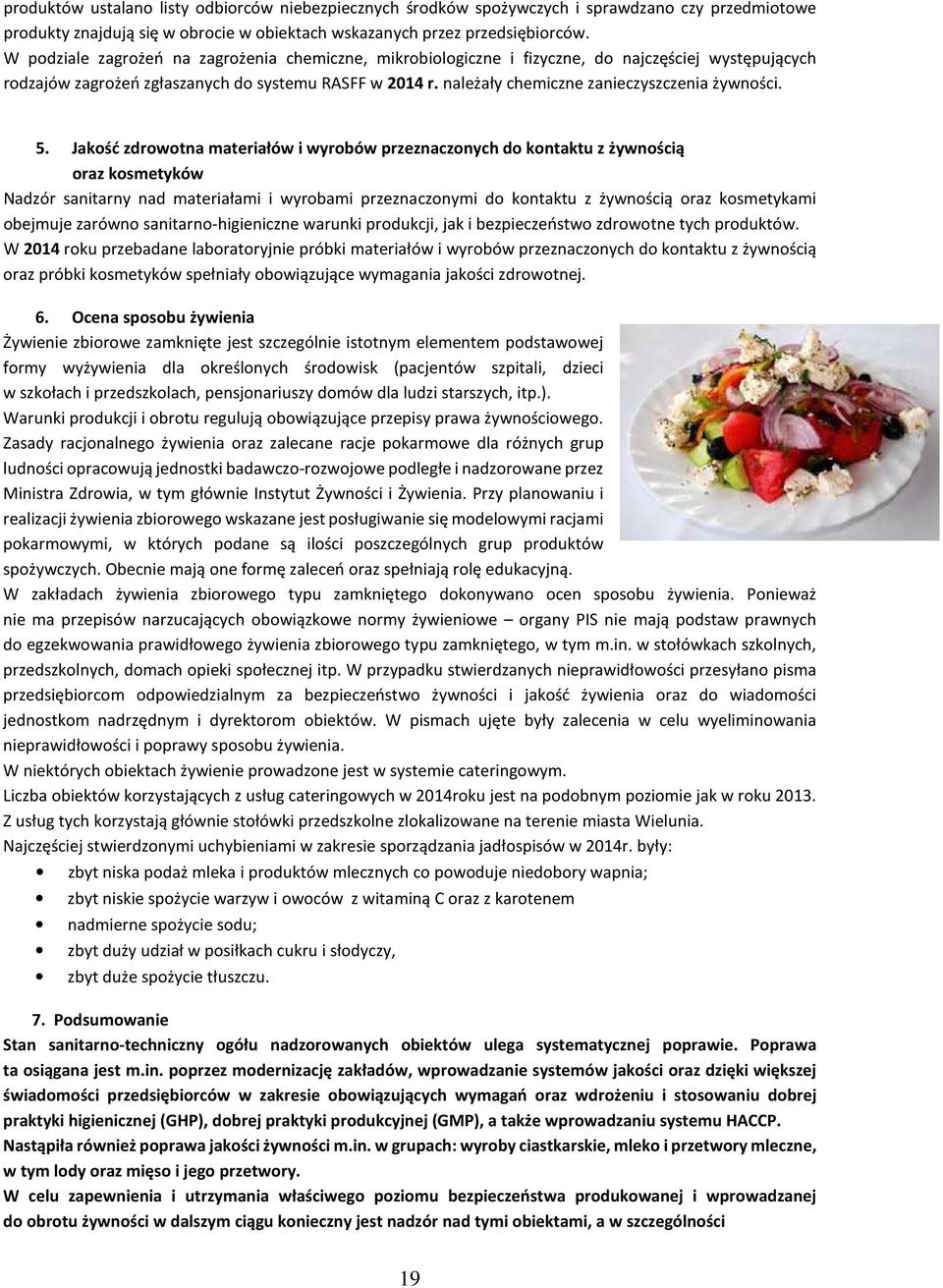 należały chemiczne zanieczyszczenia żywności. 5.