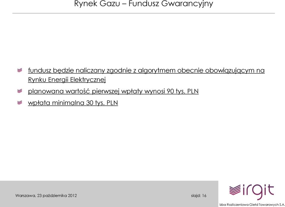 Energii Elektrycznej planowana wartość pierwszej wpłaty