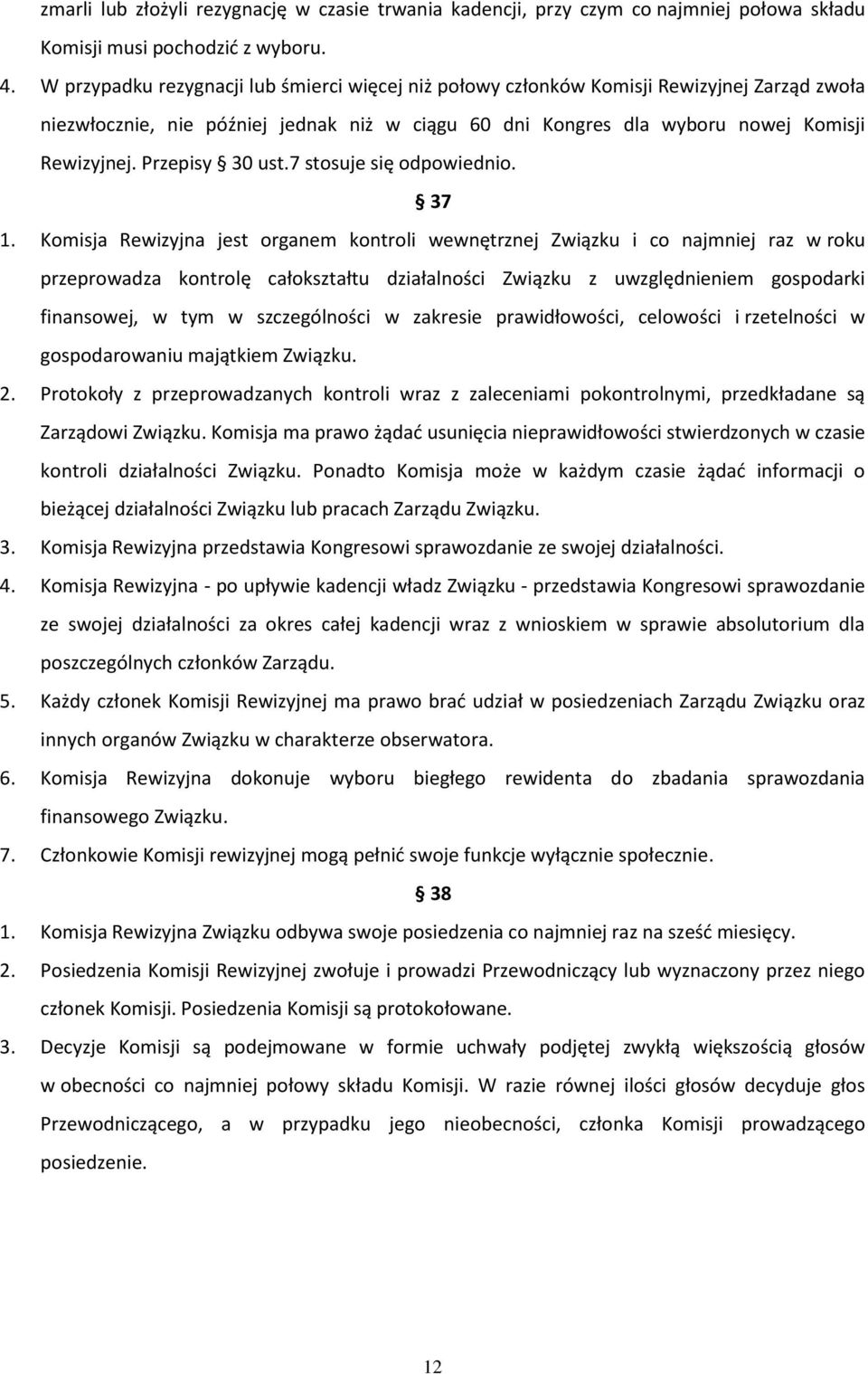 Przepisy 30 ust.7 stosuje się odpowiednio. 37 1.