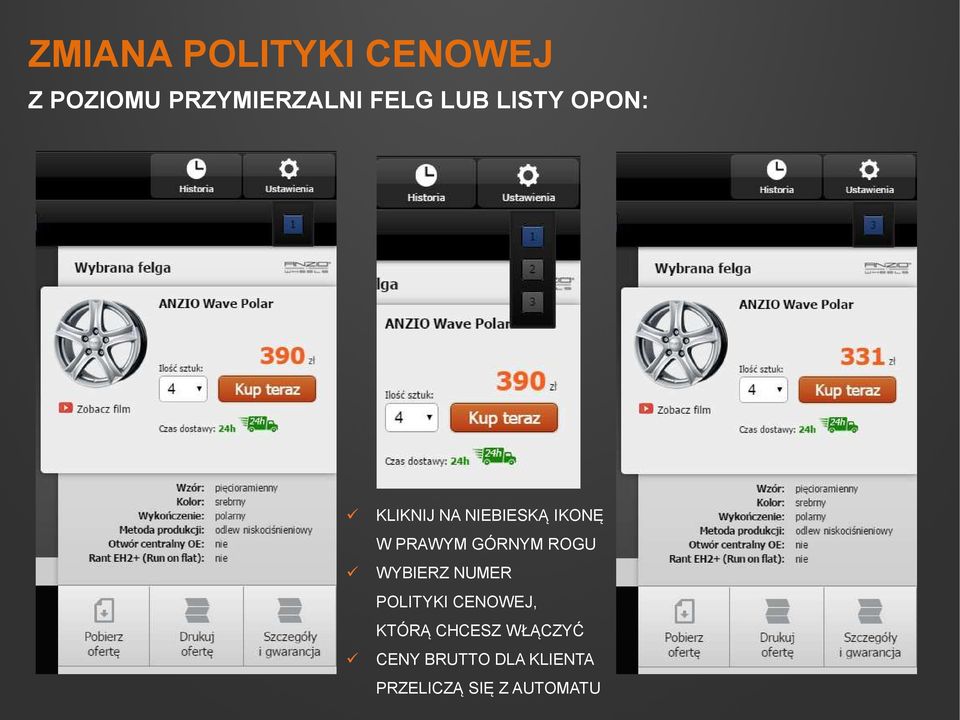 GÓRNYM ROGU WYBIERZ NUMER POLITYKI CENOWEJ, KTÓRĄ