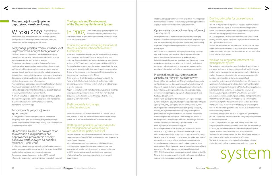 upgrade, improve and increase the efficiency of the depository- -settlement system.