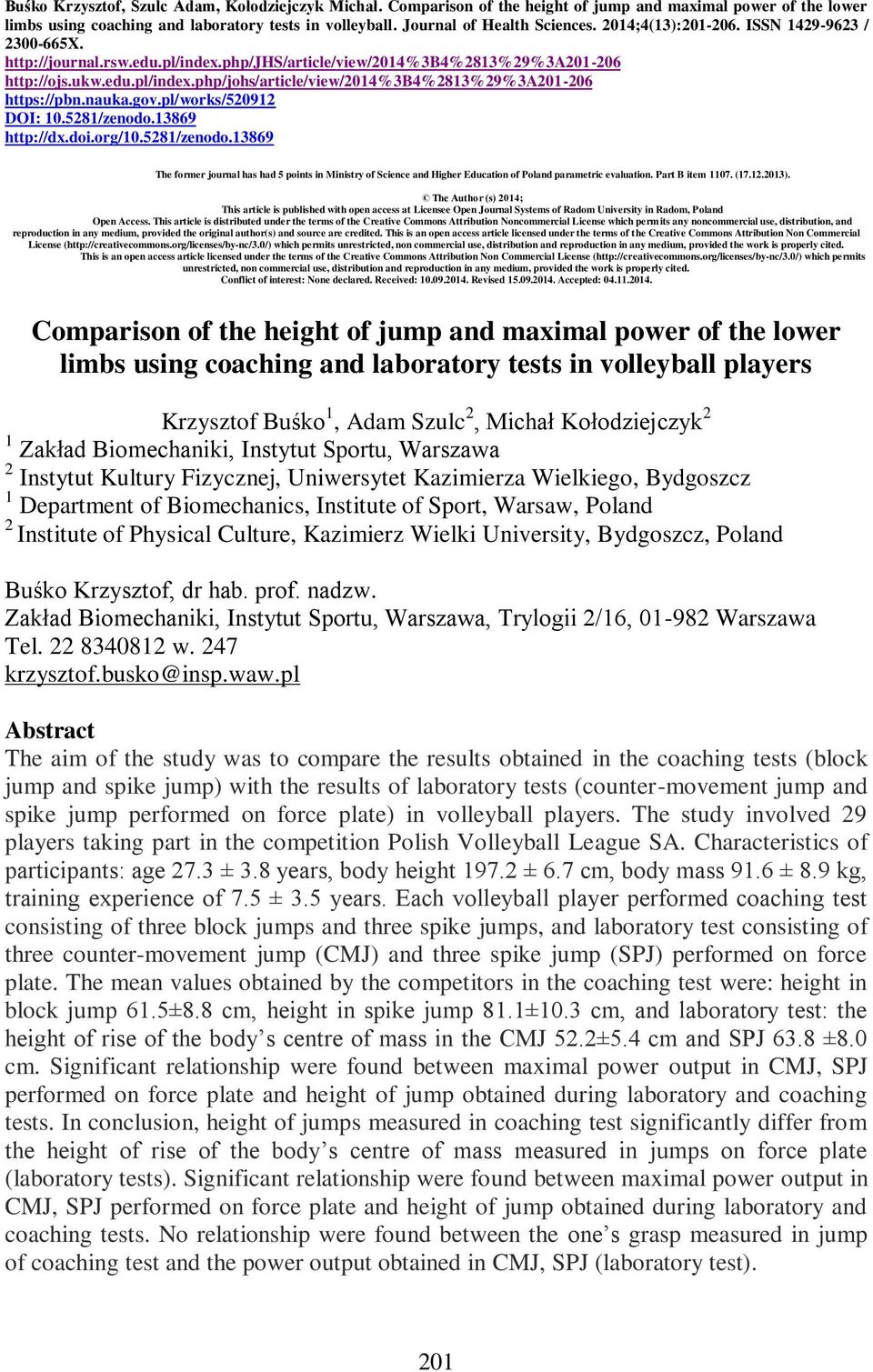 nauka.gov.pl/works/520912 DOI: 10.5281/zenodo.13869 http://dx.doi.org/10.5281/zenodo.13869 The former journal has had 5 points in Ministry of Science and Higher Education of Poland parametric evaluation.