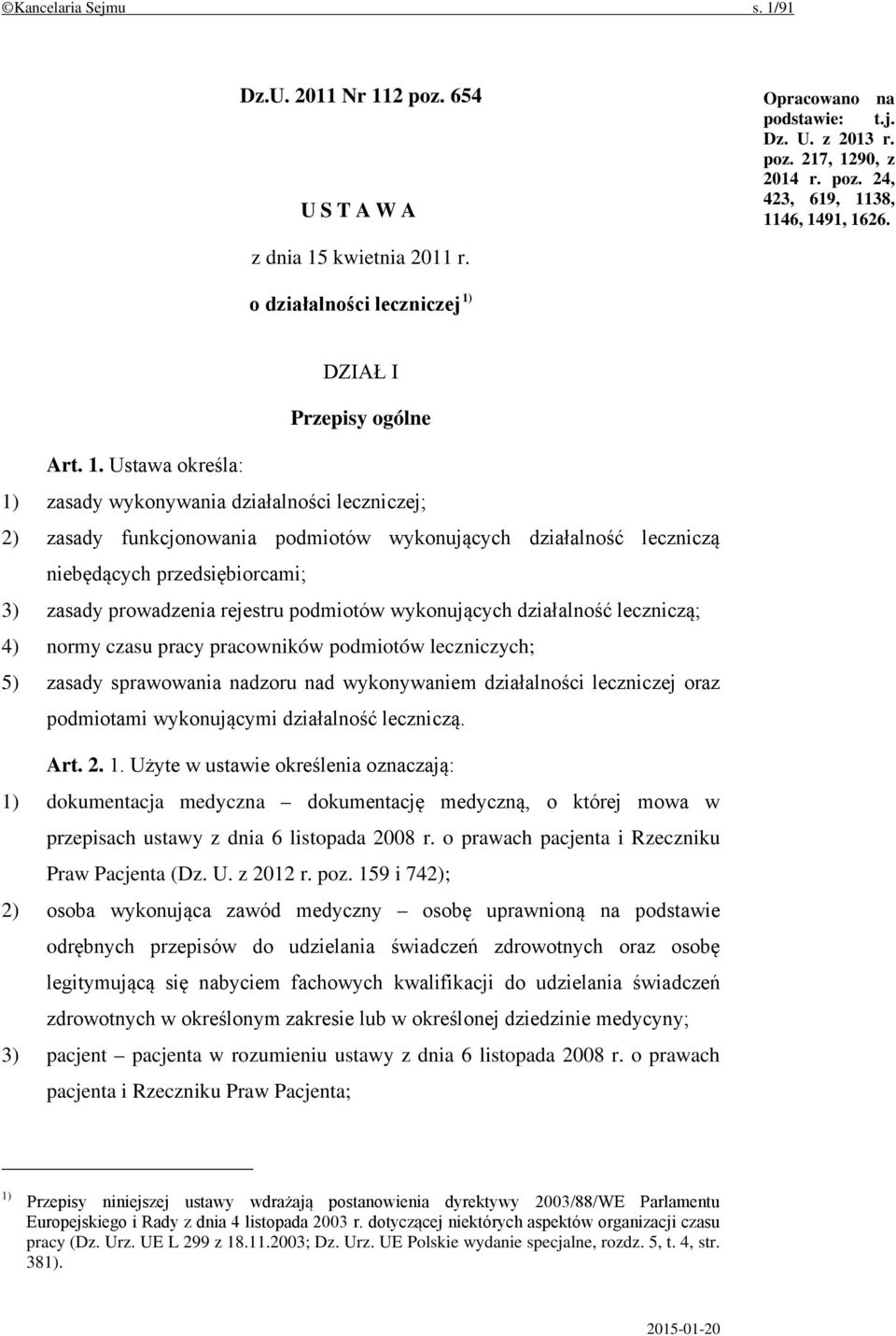 kwietnia 2011 r. o działalności leczniczej 1)