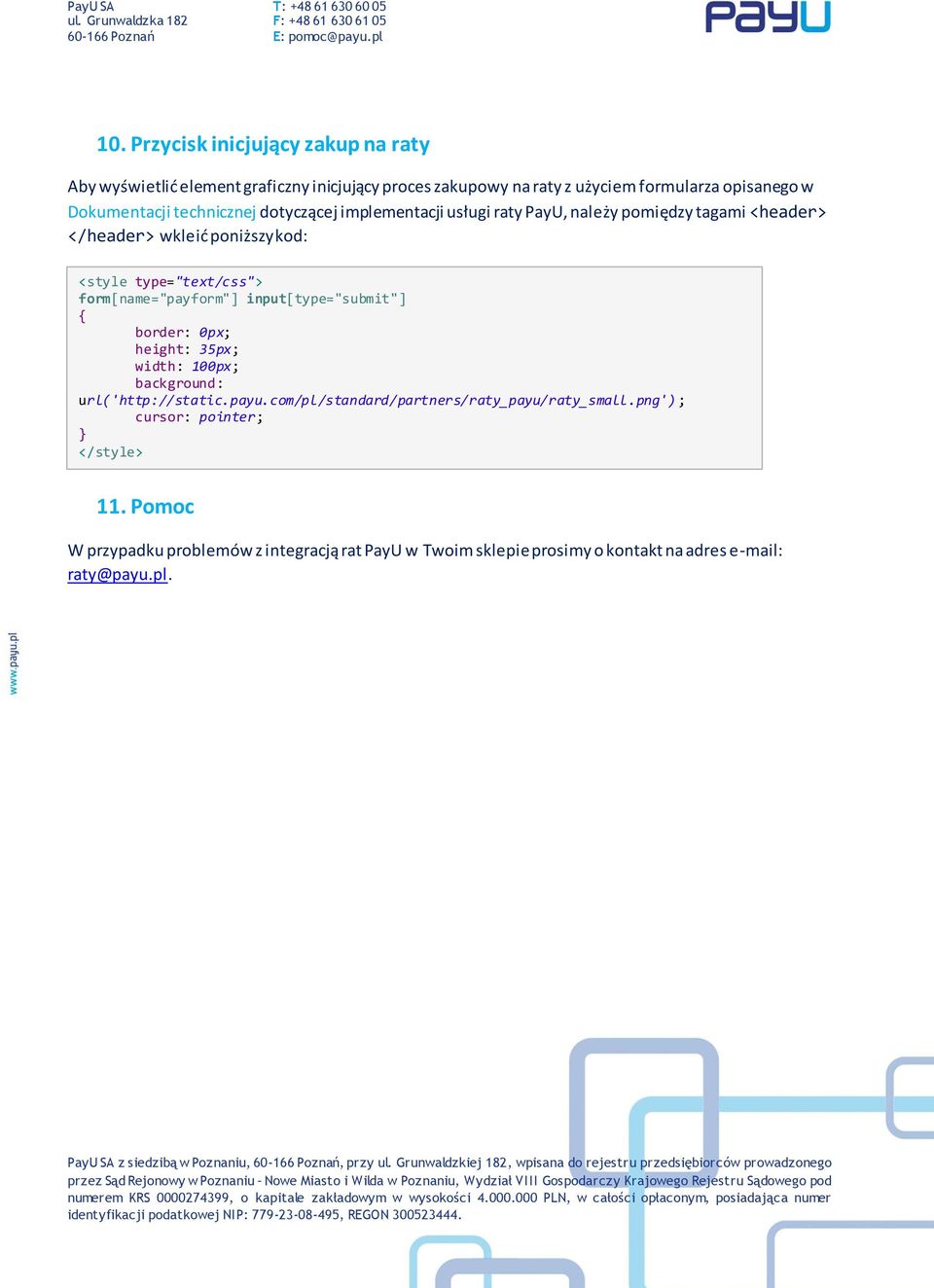 form[name="payform"] input[type="submit"] { border: 0px; height: 35px; width: 100px; background: url('http://static.payu.