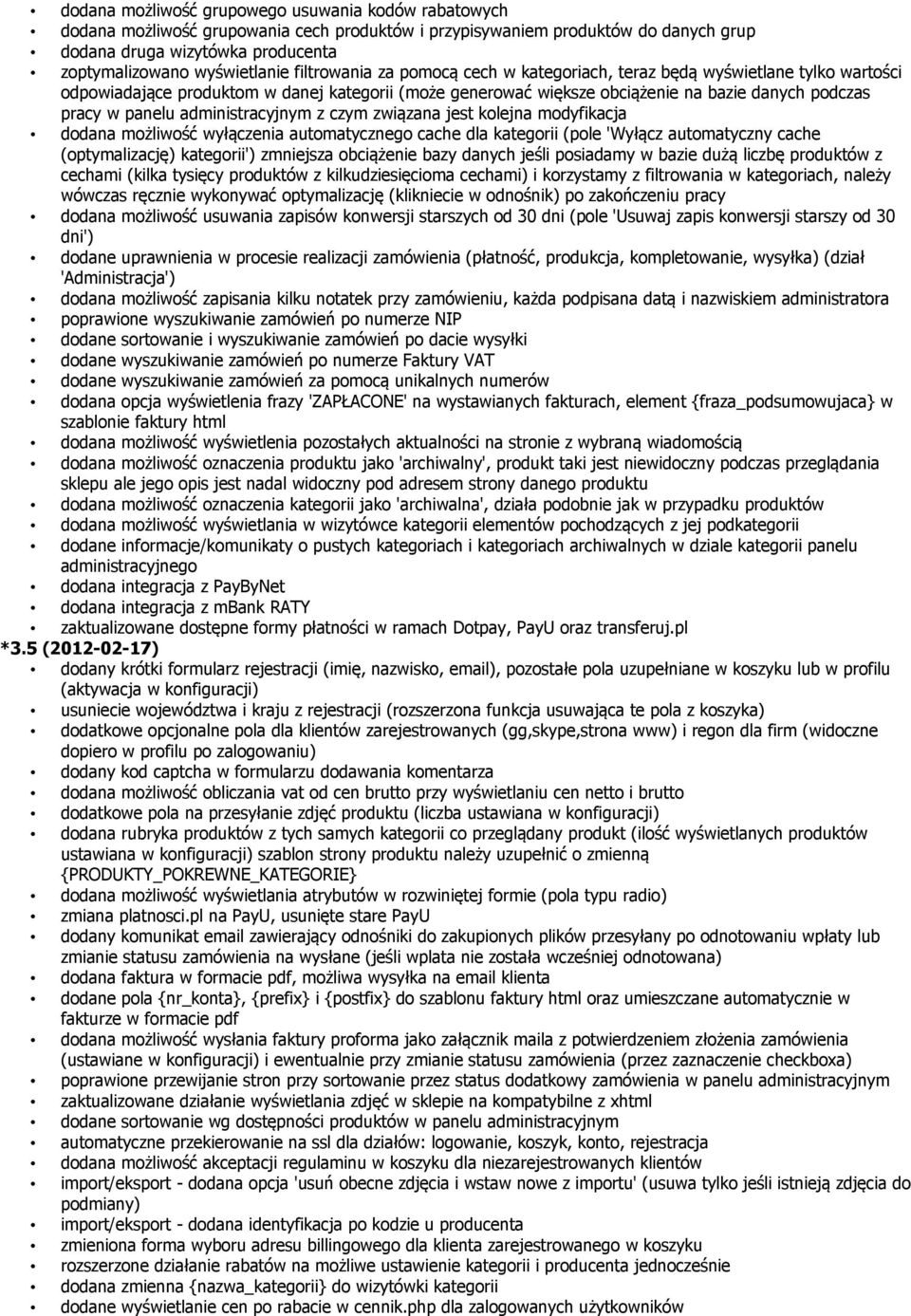 w panelu administracyjnym z czym związana jest kolejna modyfikacja dodana możliwość wyłączenia automatycznego cache dla kategorii (pole 'Wyłącz automatyczny cache (optymalizację) kategorii')