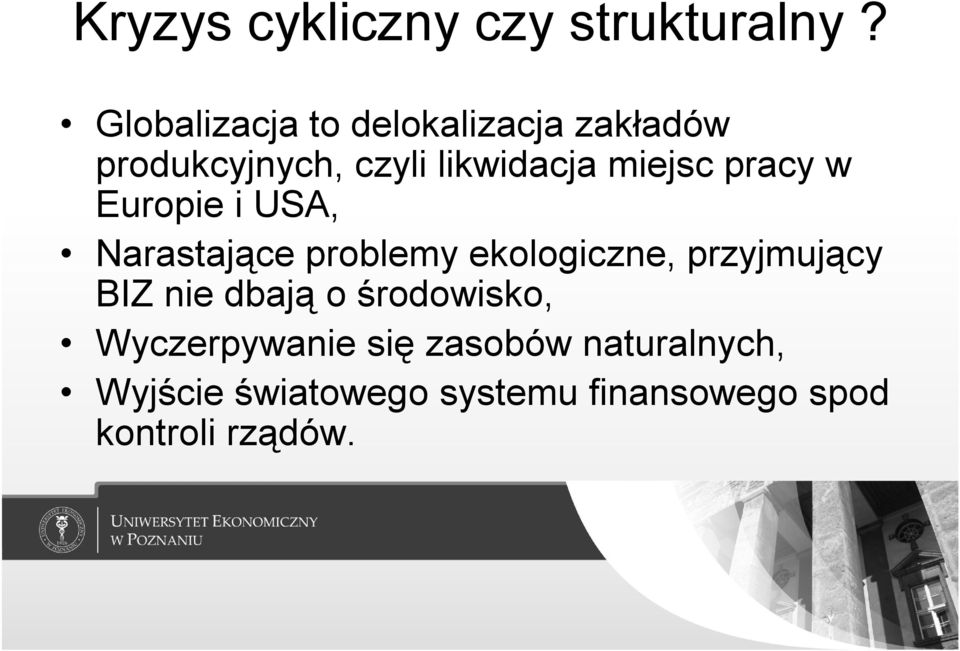 pracy w Europie i USA, Narastające problemy ekologiczne, przyjmujący BIZ nie