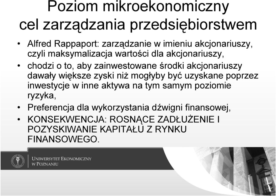 większe zyski niż mogłyby być uzyskane poprzez inwestycje w inne aktywa na tym samym poziomie ryzyka,