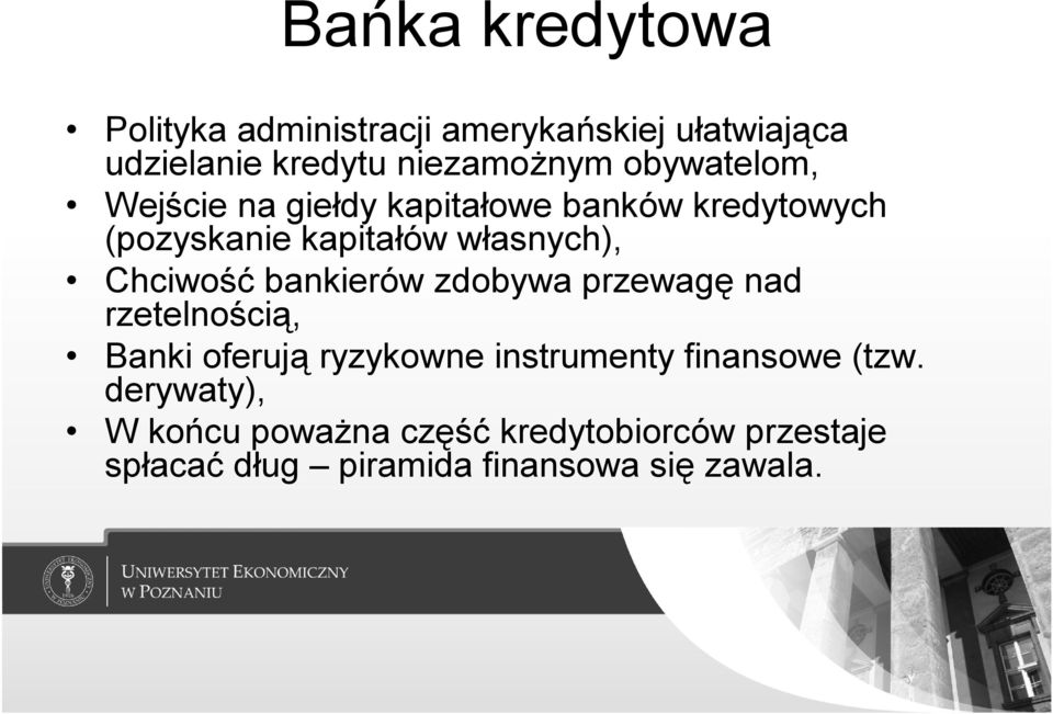 Chciwość bankierów zdobywa przewagę nad rzetelnością, Banki oferują ryzykowne instrumenty