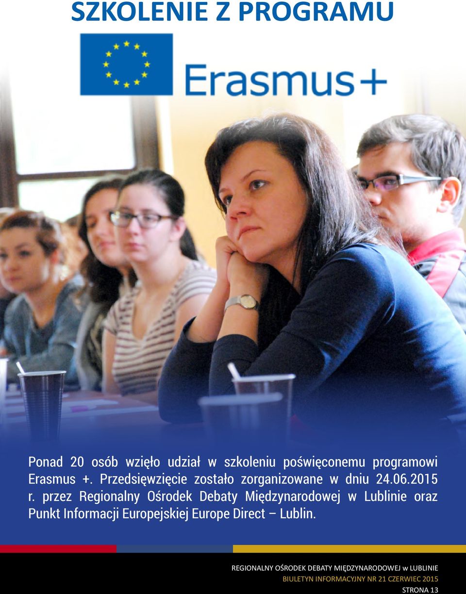 Przedsięwzięcie zostało zorganizowane w dniu 24.06.2015 r.