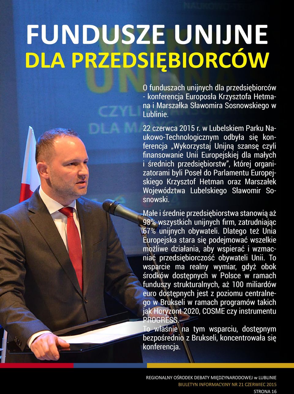 Poseł do Parlamentu Europejskiego Krzysztof Hetman oraz Marszałek Województwa Lubelskiego Sławomir Sosnowski.