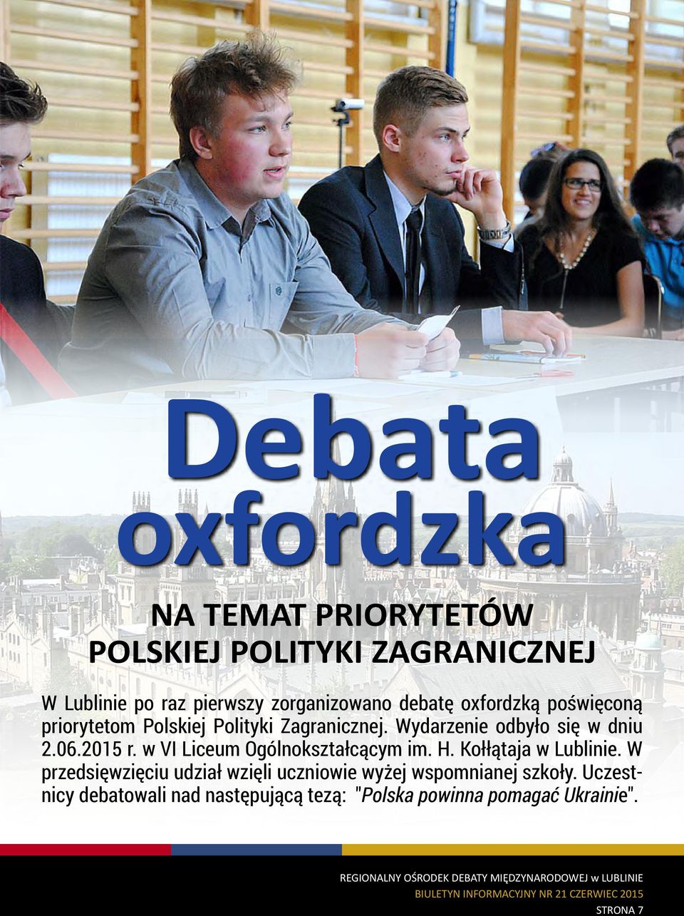 2015 r. w VI Liceum Ogólnokształcącym im. H. Kołłątaja w Lublinie.