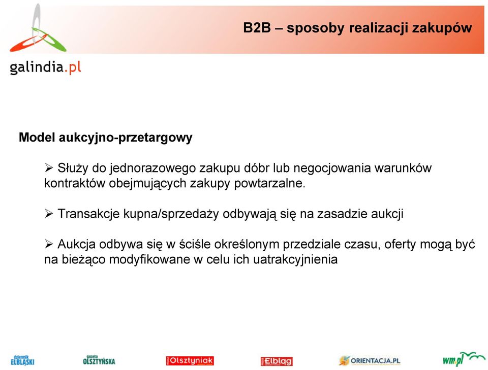 Transakcje kupna/sprzedaży odbywają się na zasadzie aukcji Aukcja odbywa się w ściśle