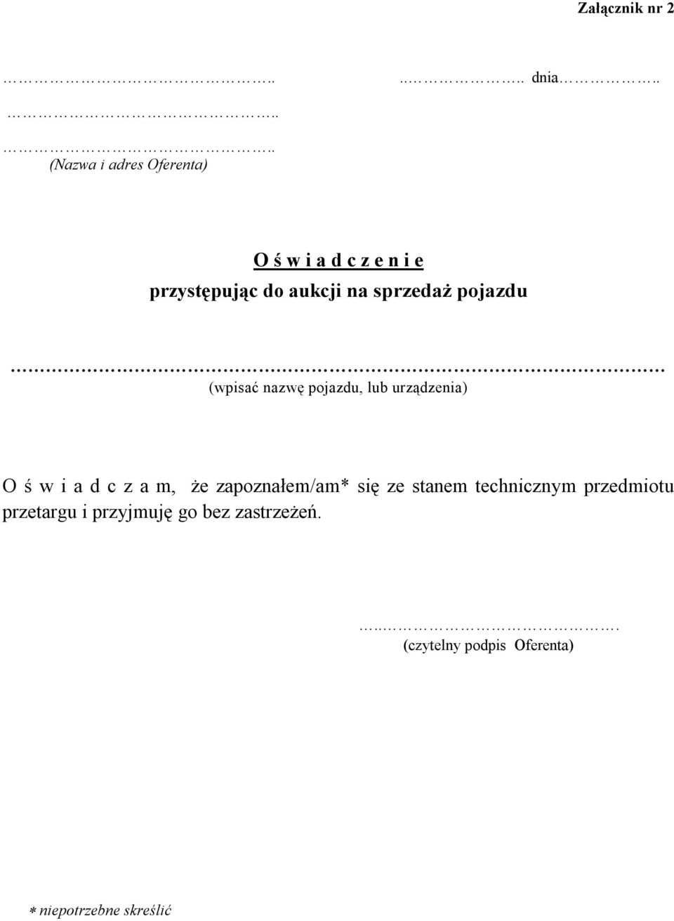 sprzedaż pojazdu (wpisać nazwę pojazdu, lub urządzenia) O ś w i a d c z a m, że