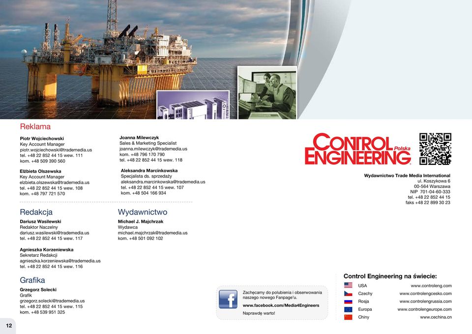 milewczyk@trademedia.us kom. +48 796 170 790 tel. +48 22 852 44 15 wew. 118 Aleksandra Marcinkowska Specjalista ds. sprzedaży aleksandra.marcinkowska@trademedia.us tel. +48 22 852 44 15 wew. 107 kom.