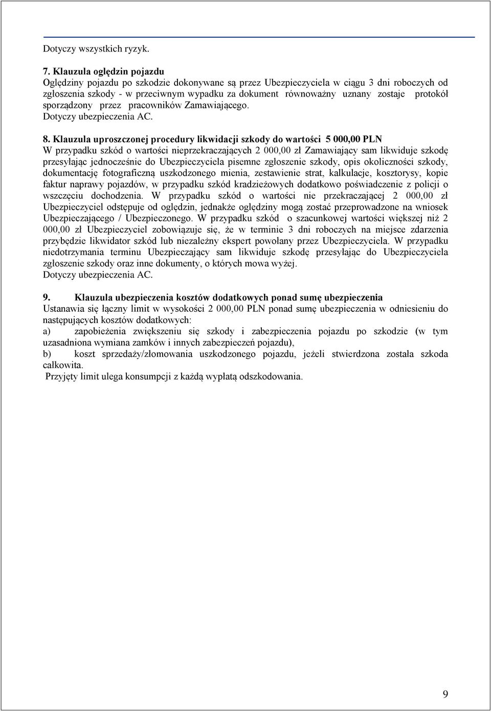 protokół sporządzony przez pracowników Zamawiającego. Dotyczy ubezpieczenia AC. 8.