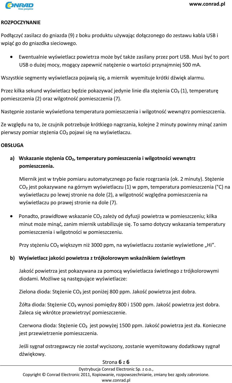 Wszystkie segmenty wyświetlacza pojawią się, a miernik wyemituje krótki dźwięk alarmu.