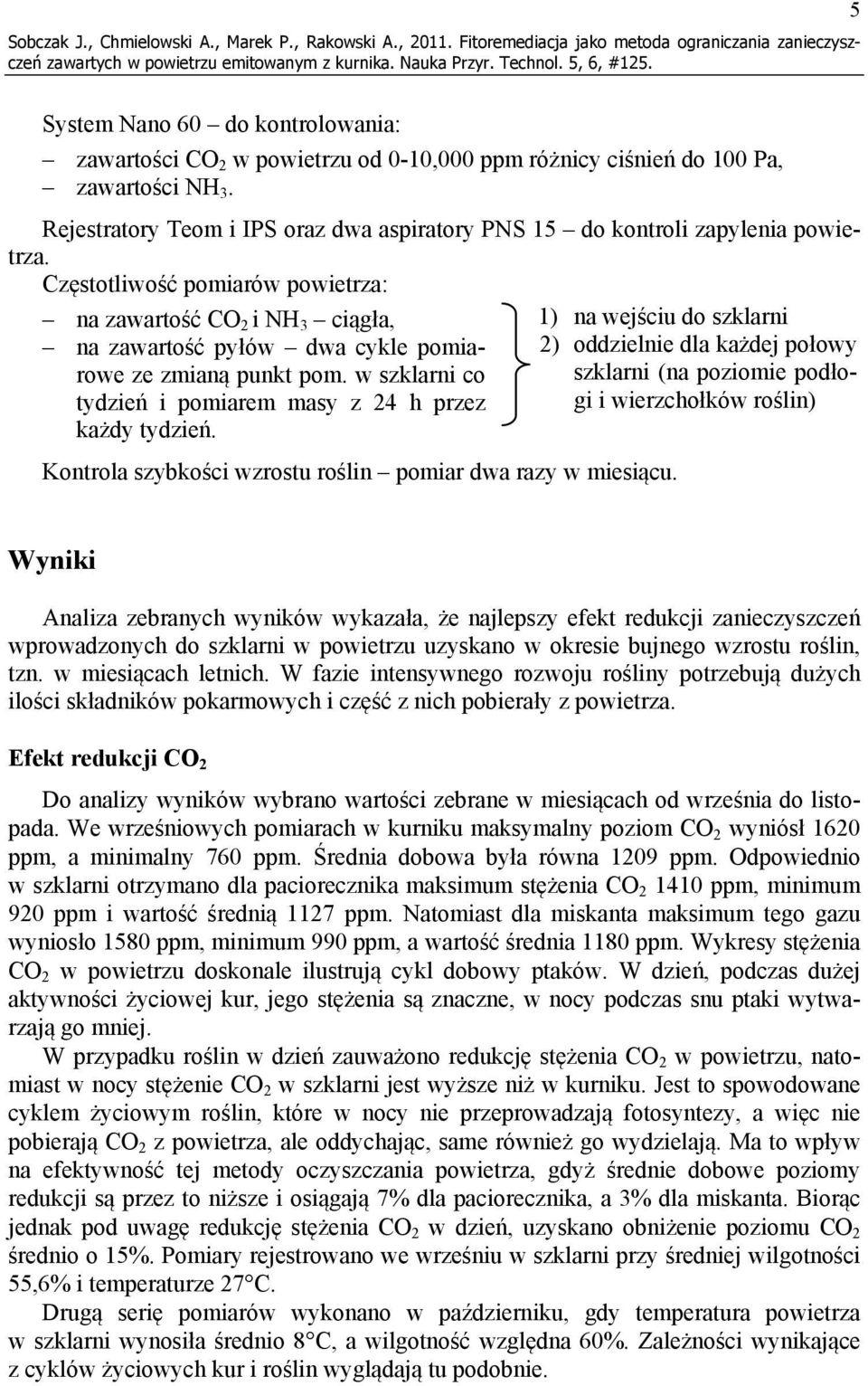 Rejestratory Teom i IPS oraz dwa aspiratory PNS 15 do kontroli zapylenia powietrza.