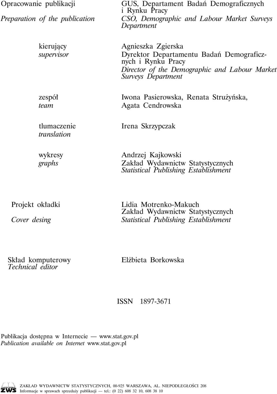 tlumaczenie translation Irena Skrzypczak wykresy graphs Andrzej Kajkowski Zakład Wydawnictw Statystycznych Statistical Publishing Establishment Projekt okładki Cover desing Lidia Motrenko-Makuch