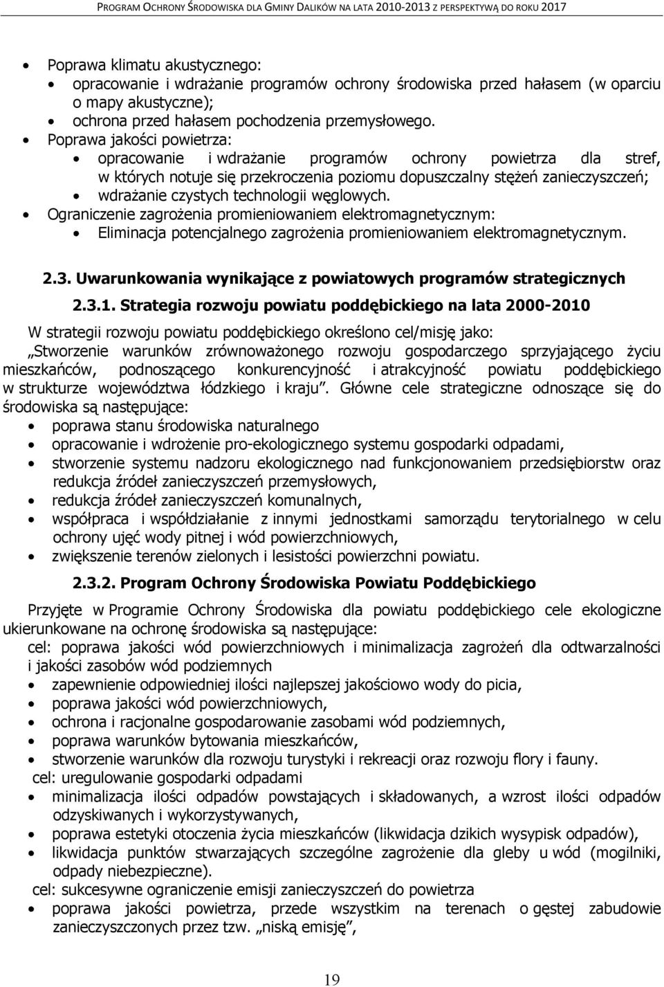 węglowych. Ograniczenie zagrożenia promieniowaniem elektromagnetycznym: Eliminacja potencjalnego zagrożenia promieniowaniem elektromagnetycznym. 2.3.